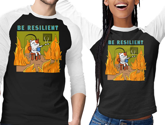 Be Resilient