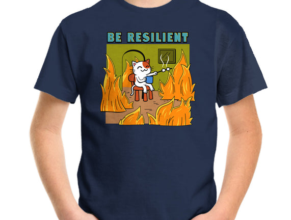 Be Resilient