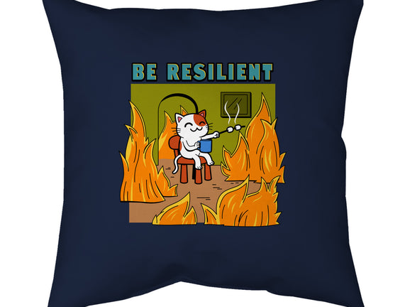 Be Resilient