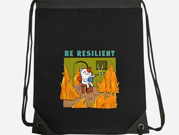 Be Resilient