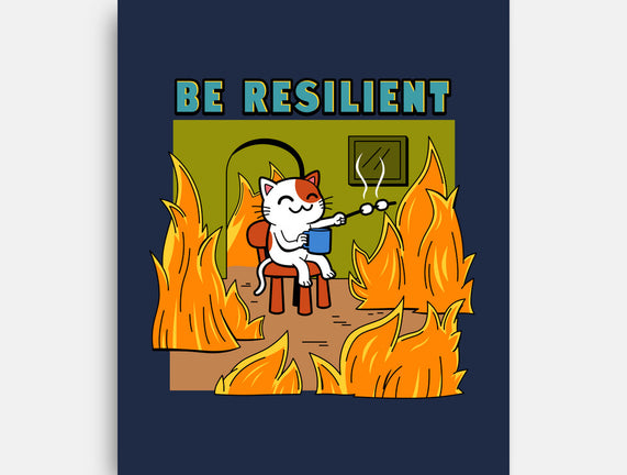 Be Resilient