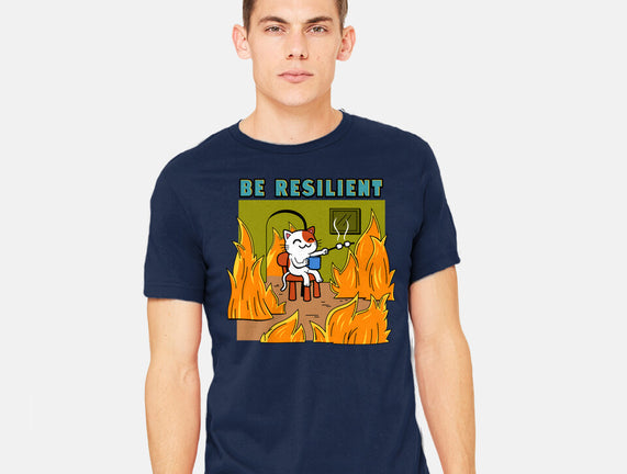 Be Resilient