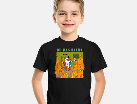 Be Resilient