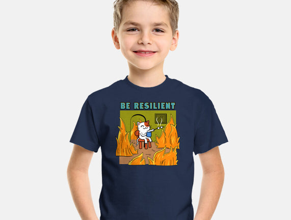 Be Resilient