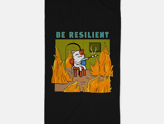 Be Resilient