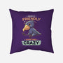 Sometimes Crazy-None-Removable Cover w Insert-Throw Pillow-Geekydog