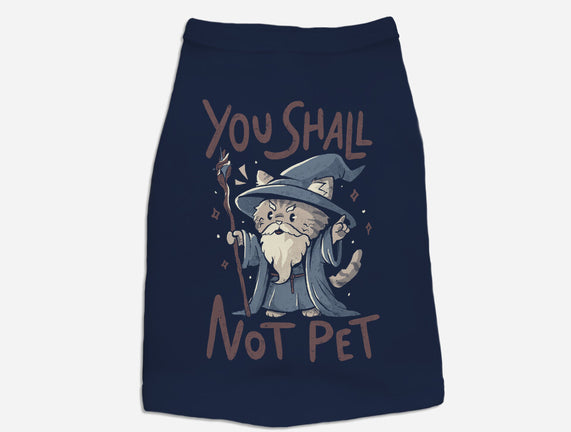 You Shall Not Pet