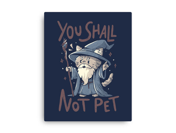 You Shall Not Pet