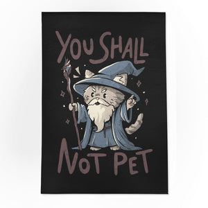 You Shall Not Pet