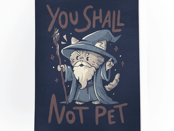 You Shall Not Pet