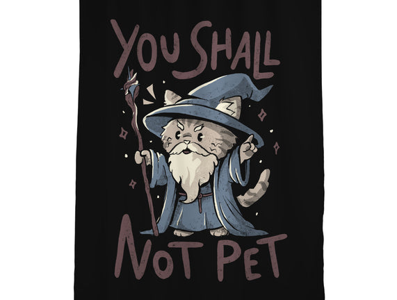 You Shall Not Pet