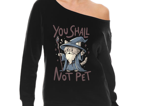 You Shall Not Pet