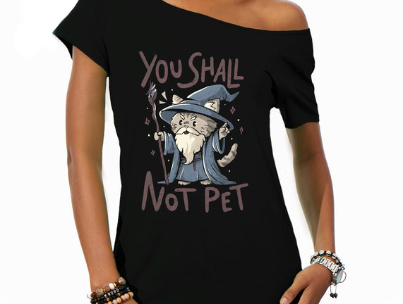 You Shall Not Pet