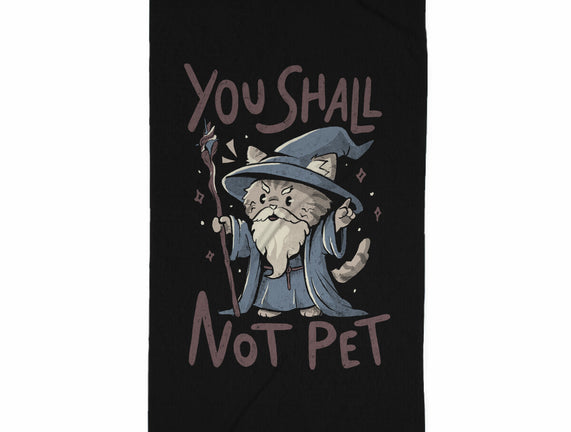 You Shall Not Pet