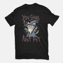 You Shall Not Pet-Womens-Basic-Tee-Arigatees