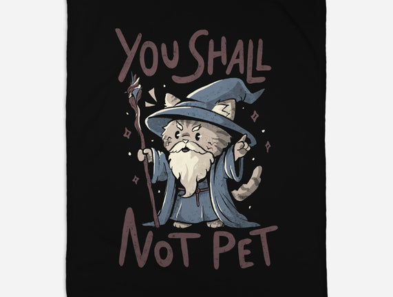 You Shall Not Pet