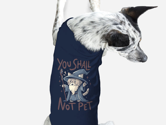 You Shall Not Pet