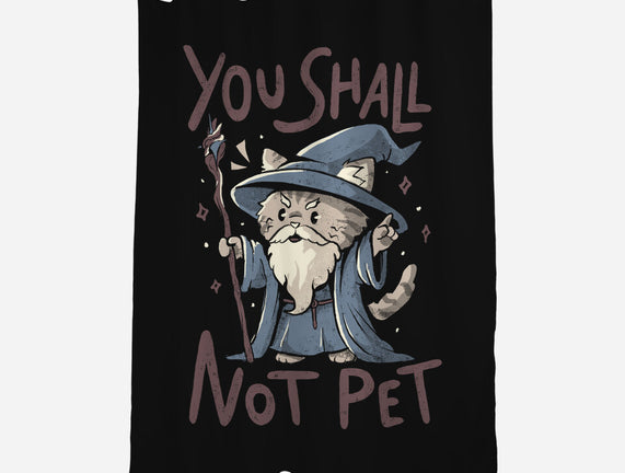 You Shall Not Pet