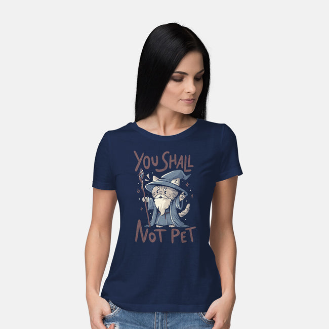 You Shall Not Pet-Womens-Basic-Tee-Arigatees