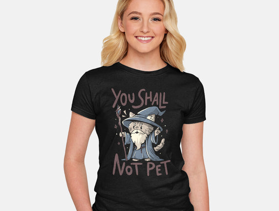 You Shall Not Pet