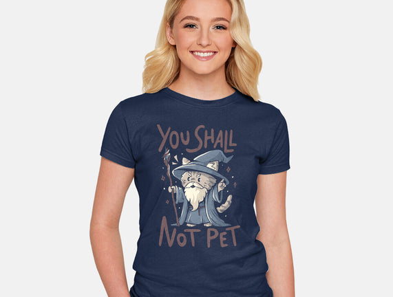 You Shall Not Pet