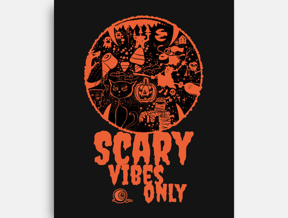 Scary Vibes Only