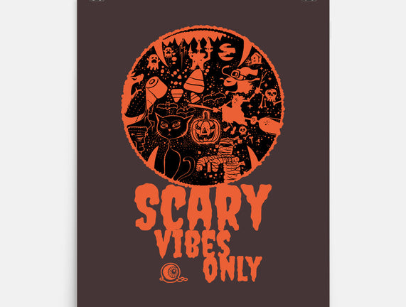 Scary Vibes Only