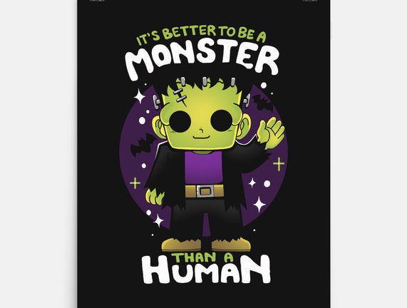 Better To Be A Monster