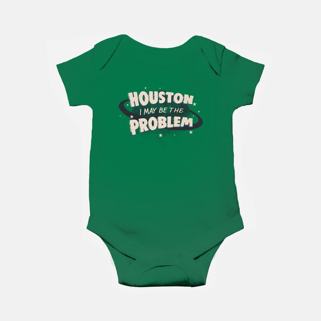 Houston I May Be The Problem-Baby-Basic-Onesie-koalastudio