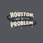 Houston I May Be The Problem-None-Memory Foam-Bath Mat-koalastudio