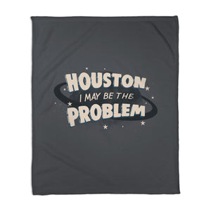 Houston I May Be The Problem