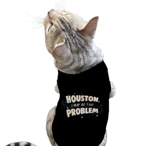 Houston I May Be The Problem