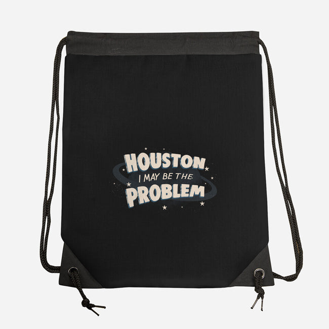 Houston I May Be The Problem-None-Drawstring-Bag-koalastudio