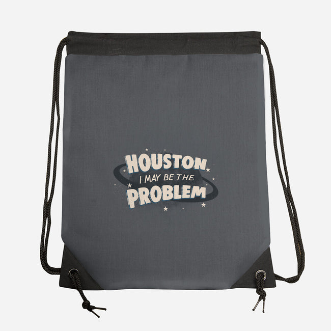 Houston I May Be The Problem-None-Drawstring-Bag-koalastudio