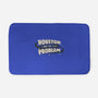 Houston I May Be The Problem-None-Memory Foam-Bath Mat-koalastudio