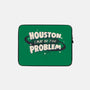 Houston I May Be The Problem-None-Zippered-Laptop Sleeve-koalastudio