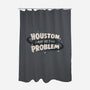 Houston I May Be The Problem-None-Polyester-Shower Curtain-koalastudio