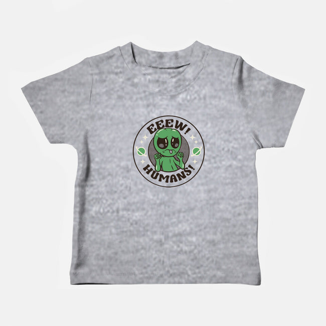 Eeew Humans-Baby-Basic-Tee-tobefonseca