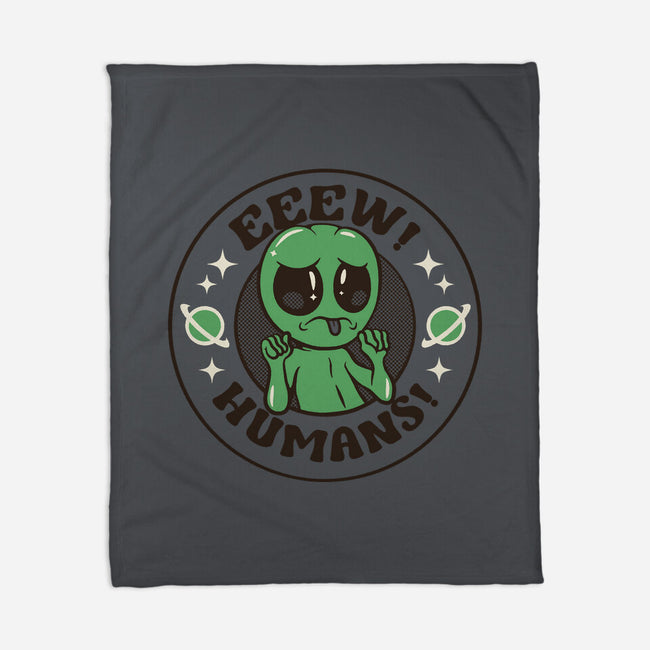 Eeew Humans-None-Fleece-Blanket-tobefonseca