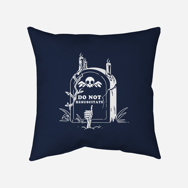 Do Not Resuscitate Grave-None-Non-Removable Cover w Insert-Throw Pillow-tobefonseca