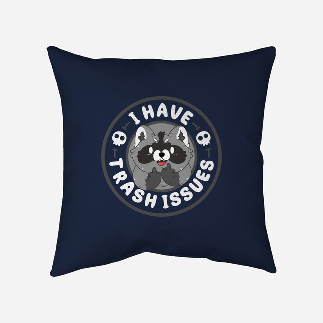 I Have Trash Issue-None-Removable Cover w Insert-Throw Pillow-Tri haryadi