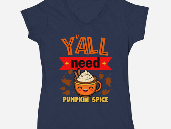 Yall Need Pumpkin Spice