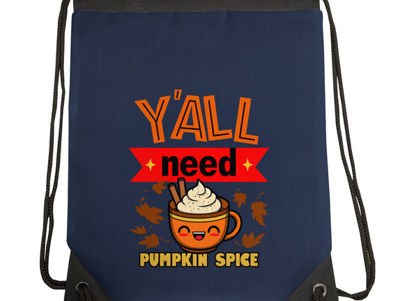 Yall Need Pumpkin Spice