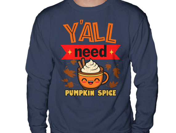 Yall Need Pumpkin Spice