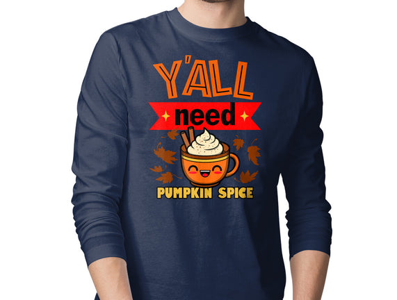 Yall Need Pumpkin Spice