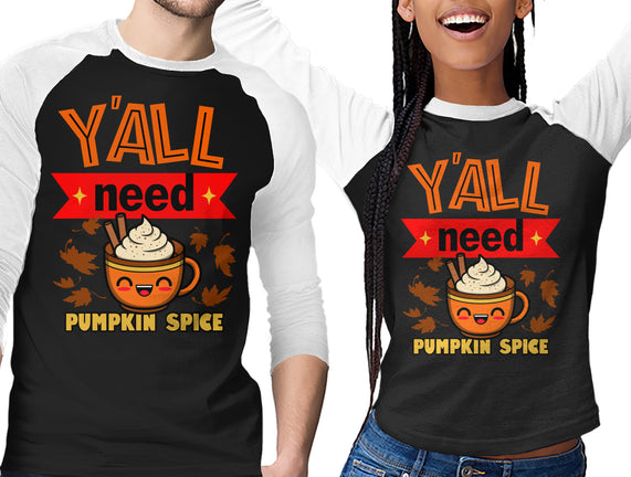 Yall Need Pumpkin Spice