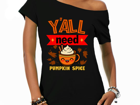 Yall Need Pumpkin Spice