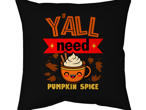 Yall Need Pumpkin Spice