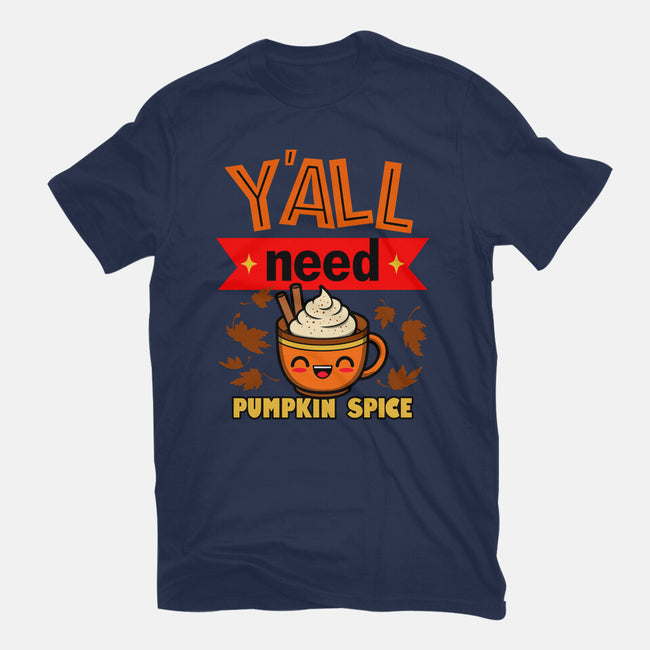 Yall Need Pumpkin Spice-Womens-Basic-Tee-Boggs Nicolas