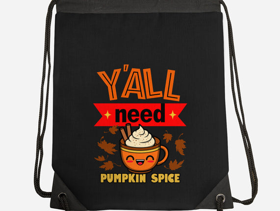 Yall Need Pumpkin Spice